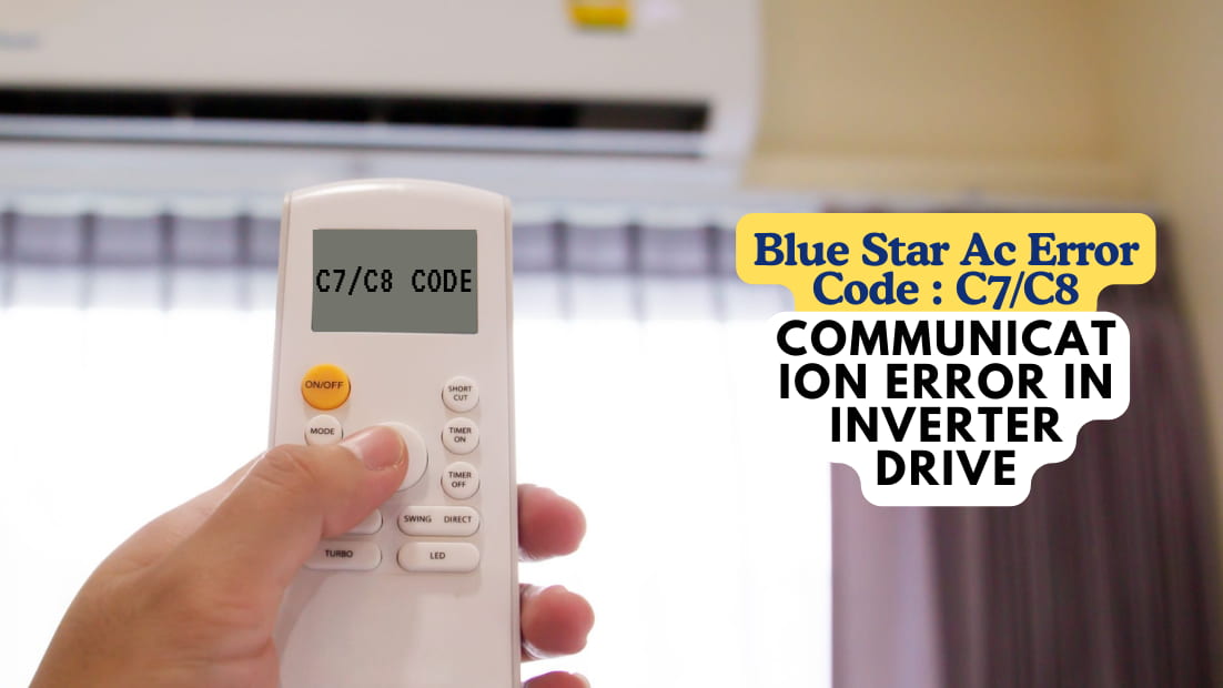 Blue Star Ac Error Code C6 – Communication Error in Inverter Drive