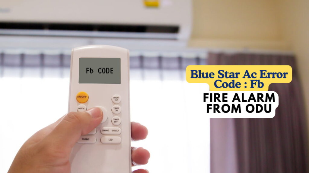 Blue Star Ac Error Code Fb – Fire Alarm From ODU