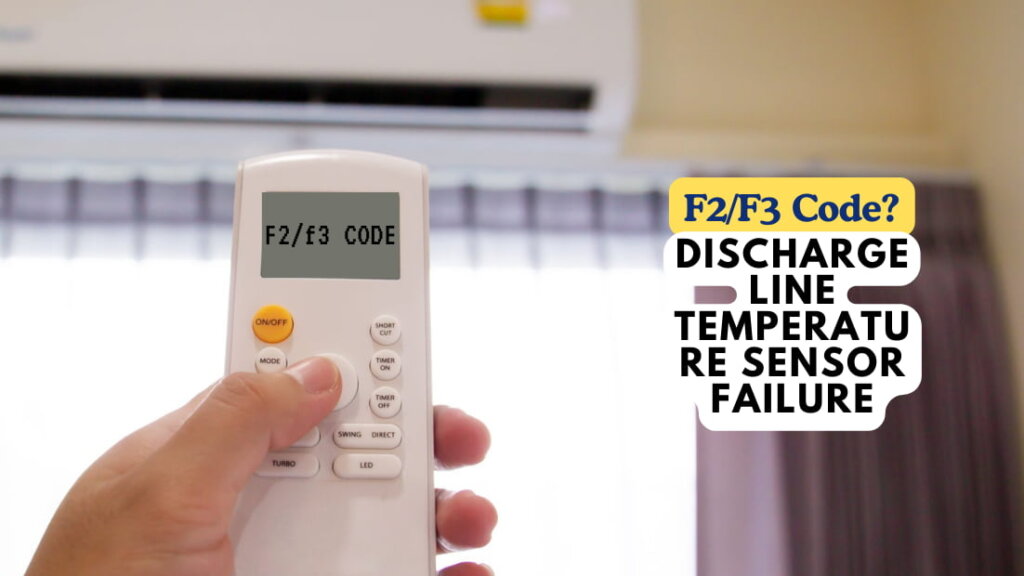 F2F3 – Discharge Line Temperature Sensor Failure