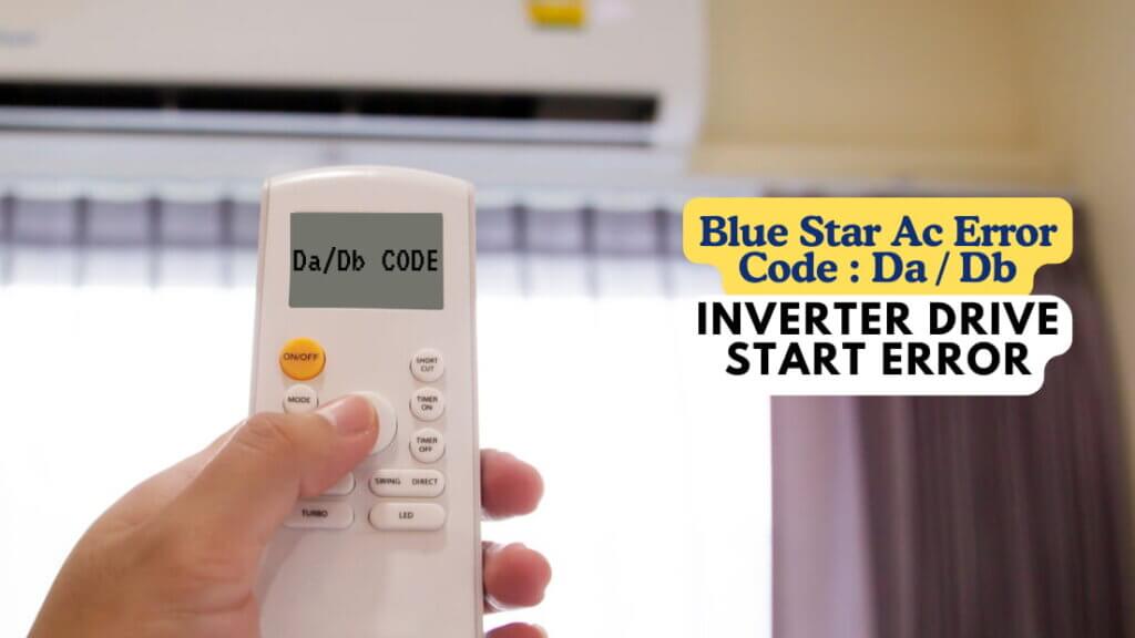 Blue Star Ac Error Code Da Db Inverter Drive Start Error