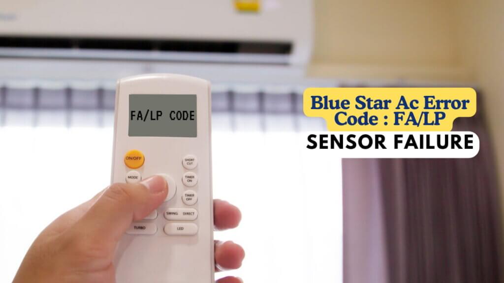 Blue Star Ac Error Code FA – LP Sensor Failure